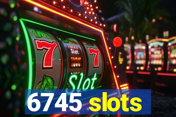 6745 slots